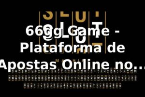 66gg Game - Plataforma de Apostas Online no Brasil
